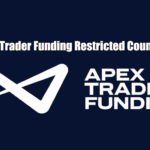 Apex Trader Funding Restricted Countries