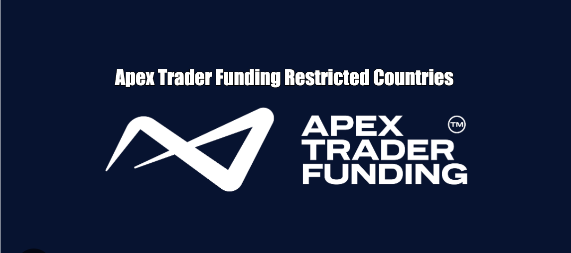Apex Trader Funding Restricted Countries